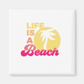 La vie est un aimant de plage