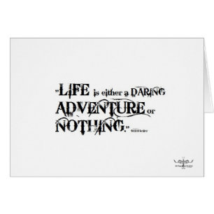 La vie est une aventure audacieuse ou rien carte