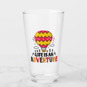 La vie est une coupe de verre d'aventure