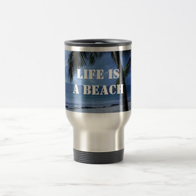La vie est une plage Mug de voyage (Centre)