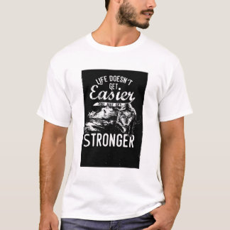 La vie ne devient pas plus facile t-shirt de motiv
