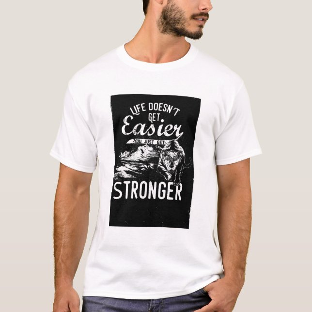 La vie ne devient pas plus facile t-shirt de motiv (Devant)