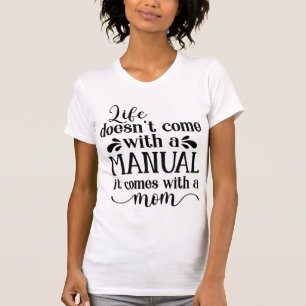 La vie n'est pas accompagnée d'un T-shirt Manuel
