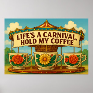 La Vie Sassy est un Carnaval, Poster Art Tiens Mon