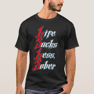 La vie suce moins, T-shirt sobre