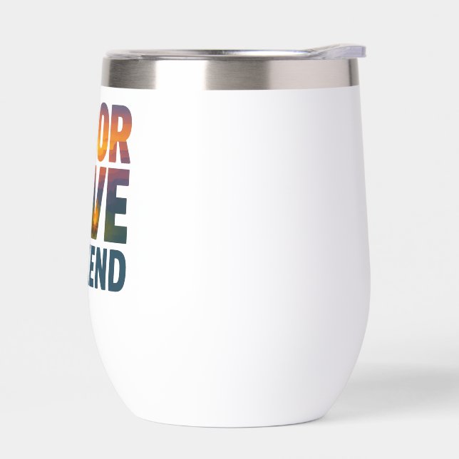 Labor Dave Weekend Vin Tumbler (Gauche)