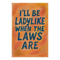 Ladylike Quand Les Lois Sont, Gras Affiche Féminis