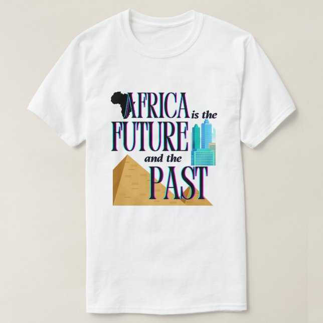 L'Afrique est le futur et le passé | T-shirt (Design devant)