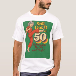 L'ai toujours à 50 ans – T-shirt drôle rétro avec