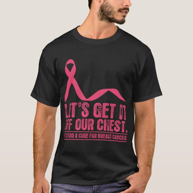 Laisse l'obtenir outre de notre T-shirt de cancer (Devant)