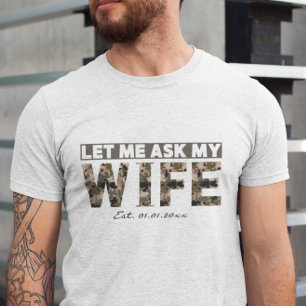 Laisse-moi demander à ma femme les hommes T-shirt
