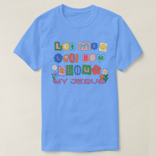 Laisse-Moi Te Dire T-shirt