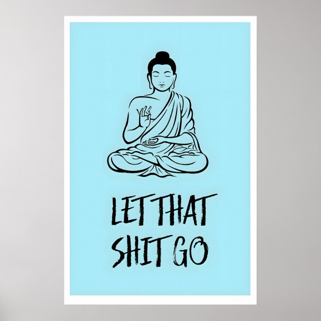 Laisse tomber ce Sht  Impression de Bouddha drôle  (Devant)