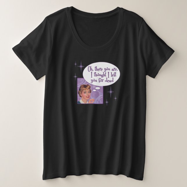 Laissée pour morte ! T-shirt grande taille (Design devant)
