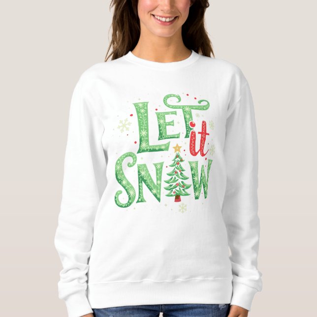 Laisser la neige Sweatshirt de vacances (Devant)