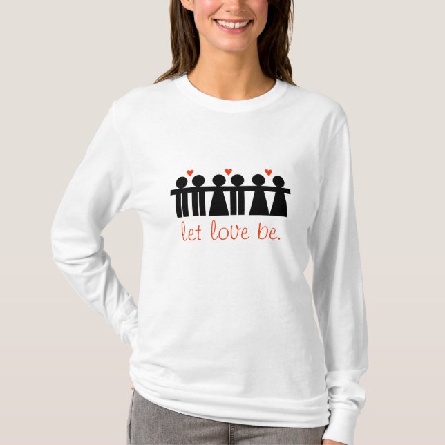 Laissez l'amour être T-shirt (Devant)