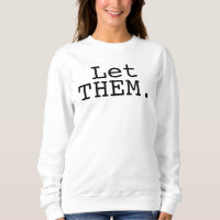 Laissez-les faire sweatshirt, Sweatshirt Inspirant