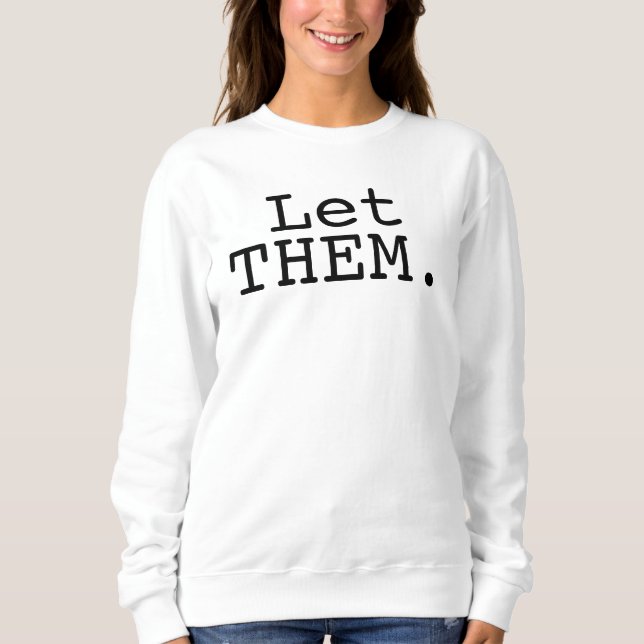 Laissez-les faire sweatshirt, Sweatshirt Inspirant (Devant)