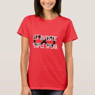 "Laissez les personnes autistes parler" le T-shirt