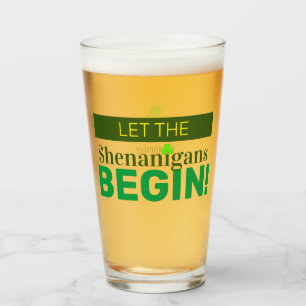 Laissez les Shenanigans Commencer Tasse en Verre