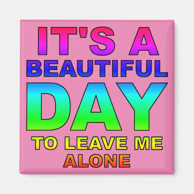 Laissez-moi seul drôle Frigo Magnet (Devant)