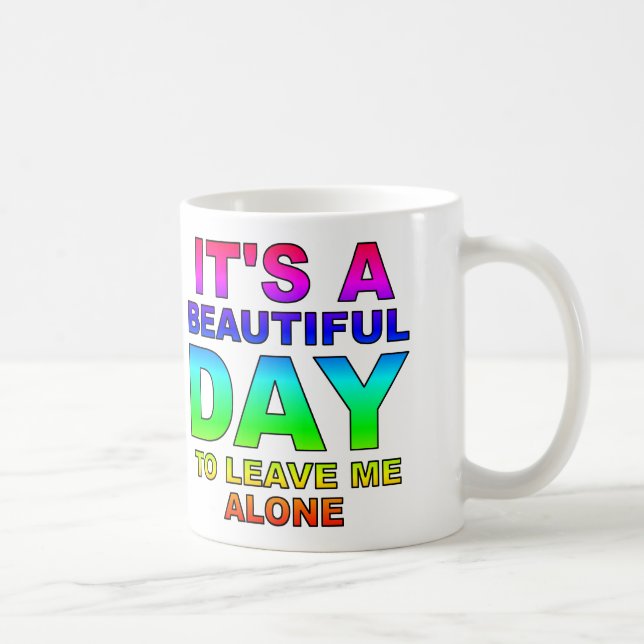 Laissez-moi tranquille Mug drôle ou mug de voyage (Droite)