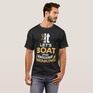 Laissez-nous bateau - T-shirt drôle de canotage