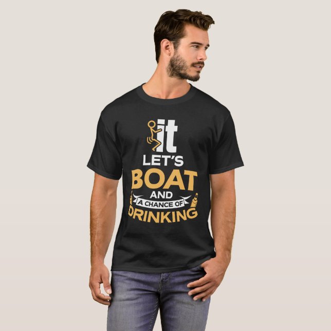 Laissez-nous bateau - T-shirt drôle de canotage (Devant entier)