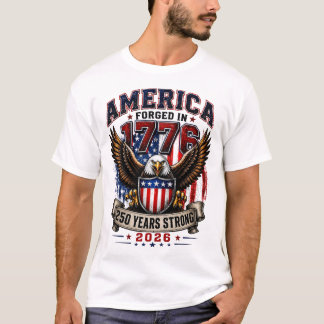L'Amérique 1776-250 ans forte T-shirt patriotique