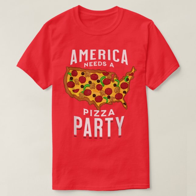 L'Amérique A Besoin D'Un T-Shirt De Pizza Party (Design devant)