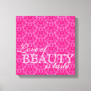 "L'amour de la beauté est du goût" toile damassée