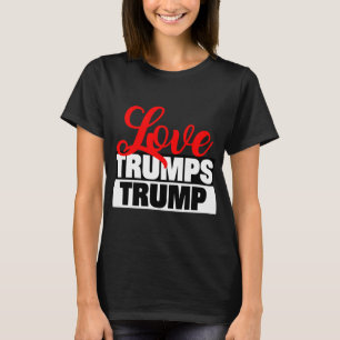 L'amour domine Trump T-shirt