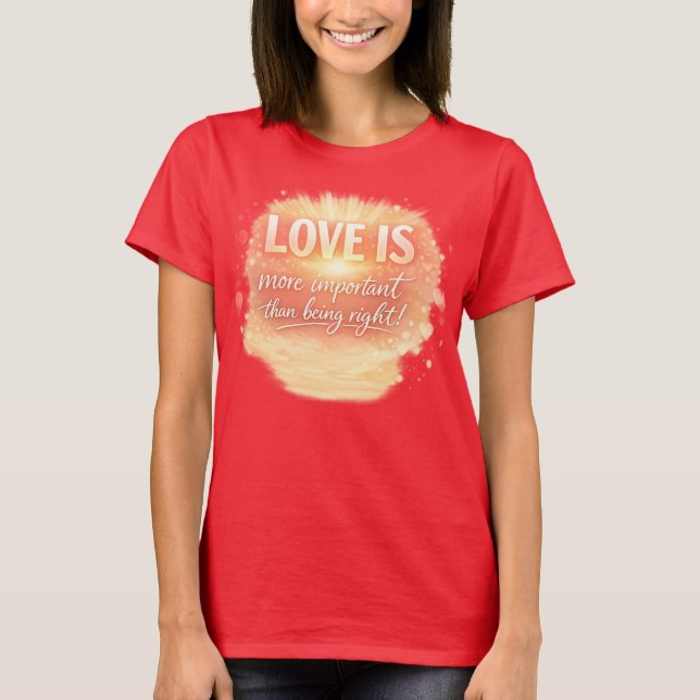 L'amour est extrêmement important ! T-Shirt (Devant)