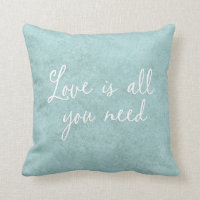 L'amour est tout ce dont vous avez besoin Coussin 