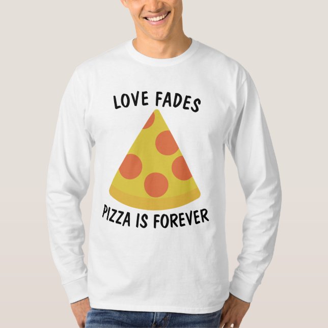 L'AMOUR S'ÉTEINT LA PIZZA EST ÉTERNELLE T-shirts d (Devant)