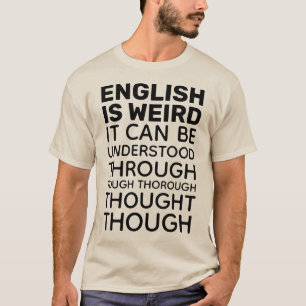 L'anglais est bizarre et amusant T-shirt
