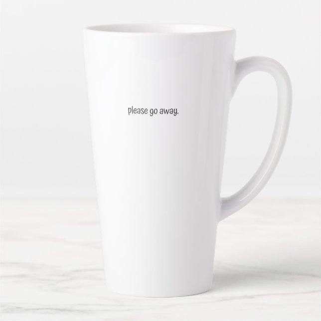 Large Latte Mug - Please Go Away. (Droite)