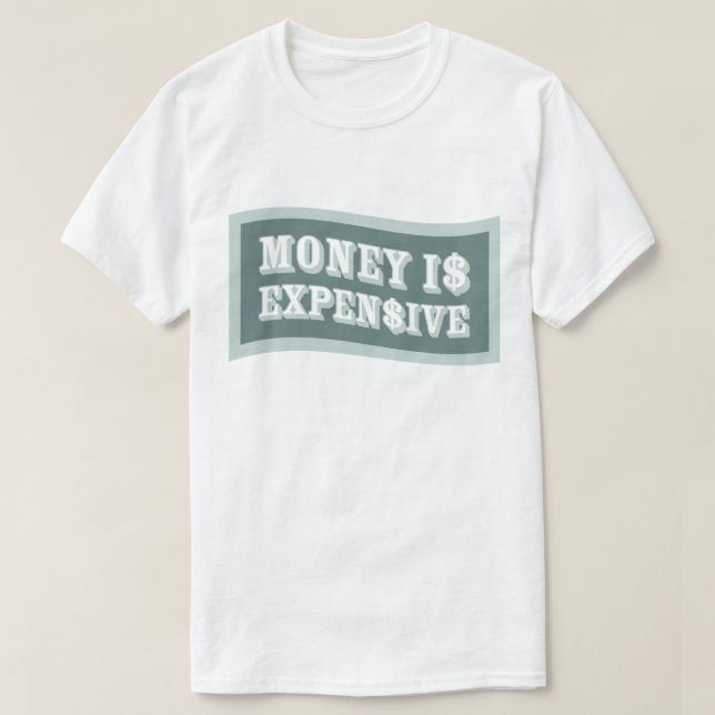 L'argent coûte cher T-shirt de base (Design devant)