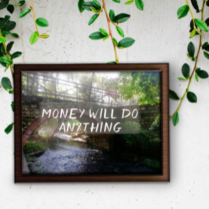 L'argent fera n'importe quoi proverbe poster de po