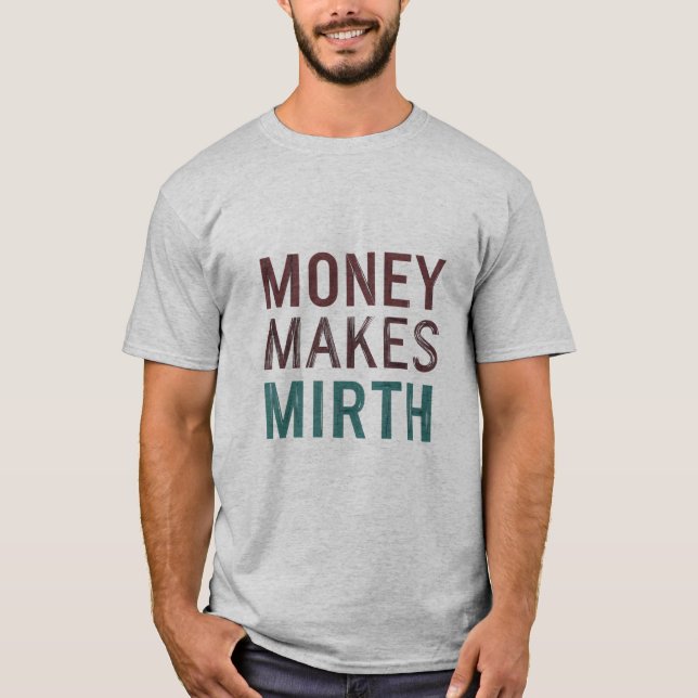 L'argent rend le T-shirt basique masculin Mirth (Devant)