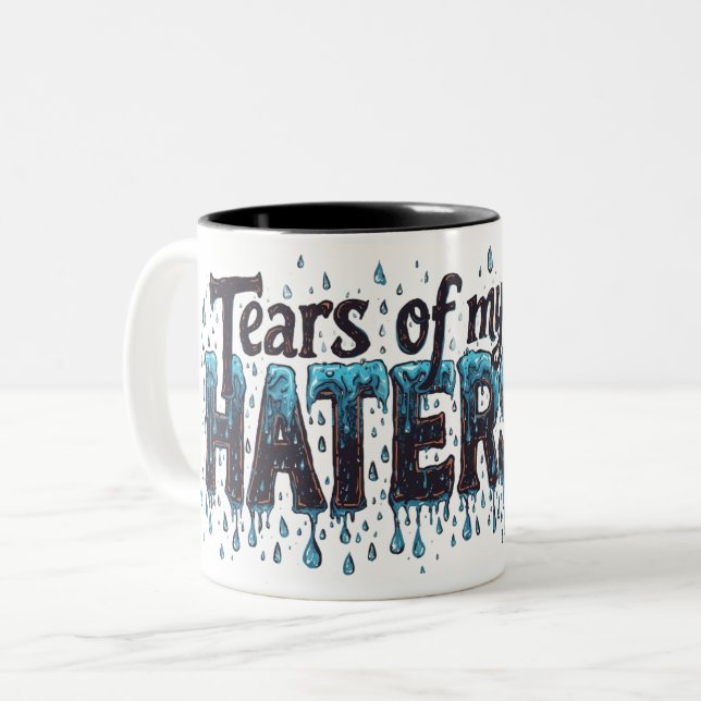 LARMES DE MES HATRES AMUSANT Humour Mug (Devant gauche)