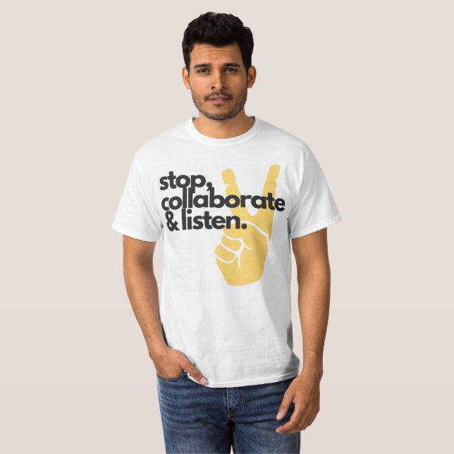 L'arrêt, collaborent et écoutent T-shirt de base (Devant entier)