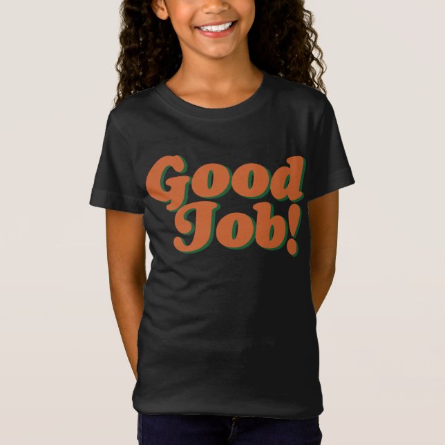 Larry June Good Job Unisex TShirt Blend (Devant)