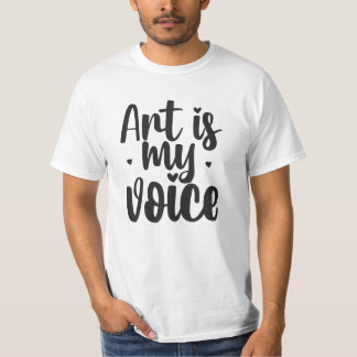 L'art est mon T-shirt vocal - Parlez à travers vot