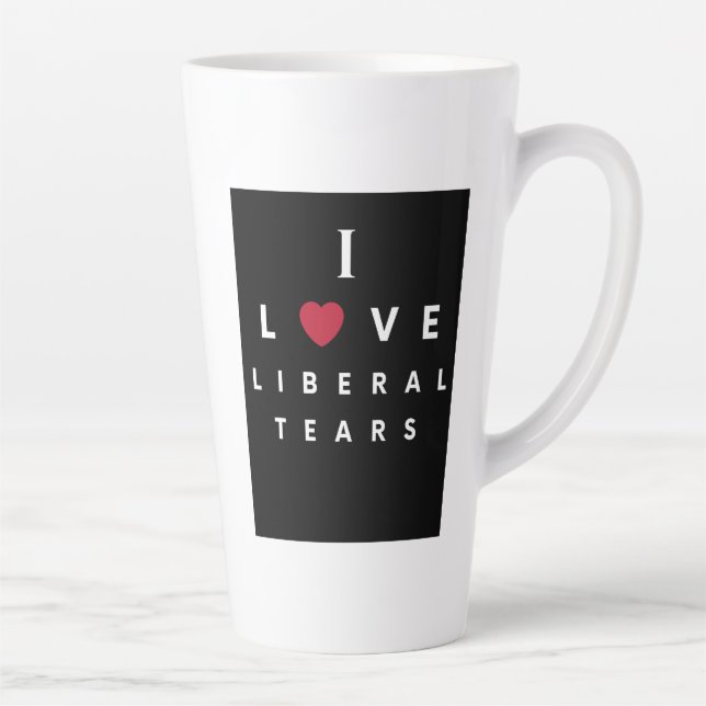 Latte I Love Liberal Tears tasse de café 11oz (Droite)