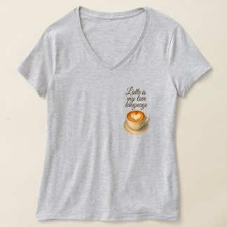 Latte Is My Love Language T-Shirt pour femmes