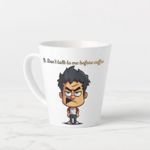 Latte Tasse à café drôle – Ne me parlez pas avant le caf