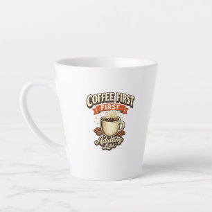 Latte Tasse de café drôle pour adultes à boire avant de