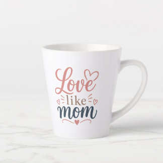 Latte Tasse de café pour la fête des mères comme maman