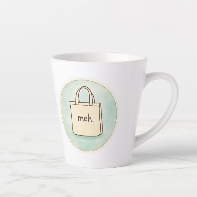 Latte Tasse drôle et sarcastique Meh (Droite)